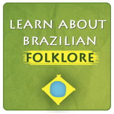 Learn About Brazilian Folklore